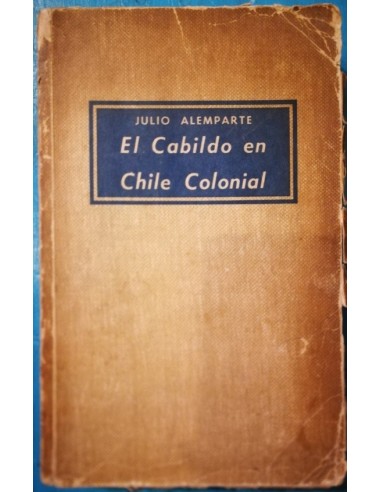 El cabildo en Chile colonial (Usado)