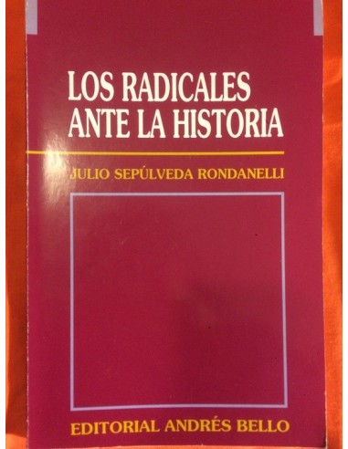 Los radicales ante la historia (Usado)