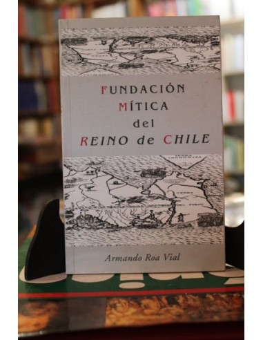 Fundación mítica del Reino de Chile...