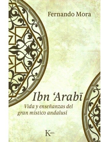 Ibn Arabi Vida y enseñanzas del gran...