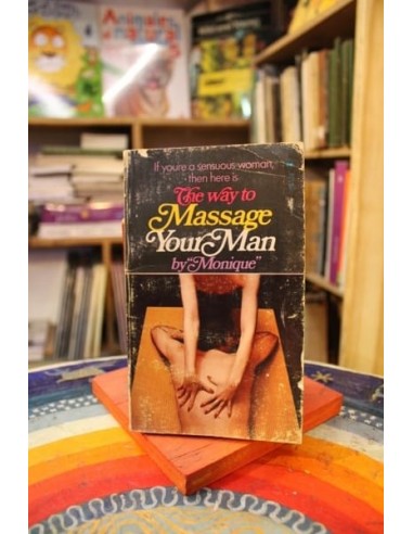The way to massage your man (Usado)