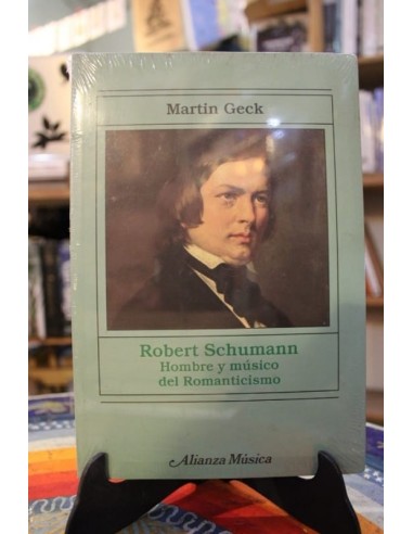 Robert Schumann. Hombre y músico del...