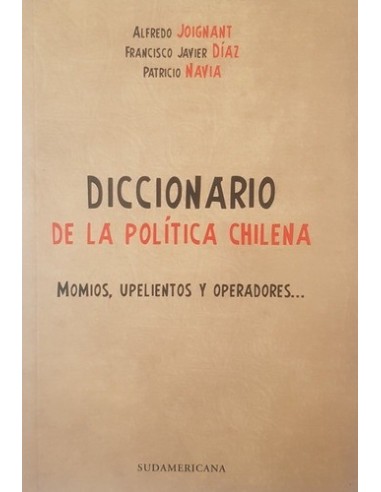 Diccionario de la política chilena...