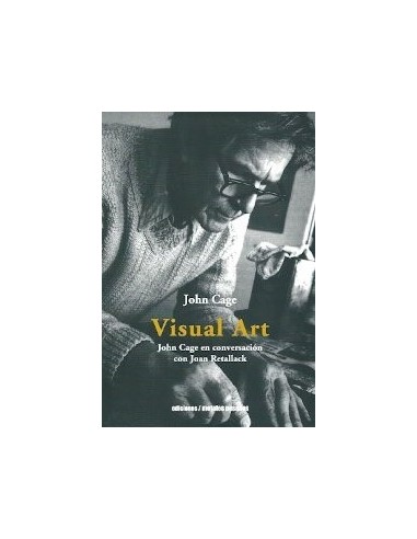 Visual Art. John Cage en conversación...