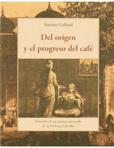 Del origen y el progreso del café...