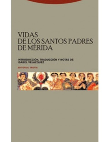 Vidas de los santos padres de Mérida...