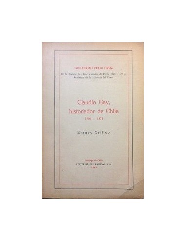 Claudio Gay, historiador de Chile...