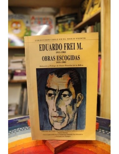 Eduardo Frei M. Obras escogidas...