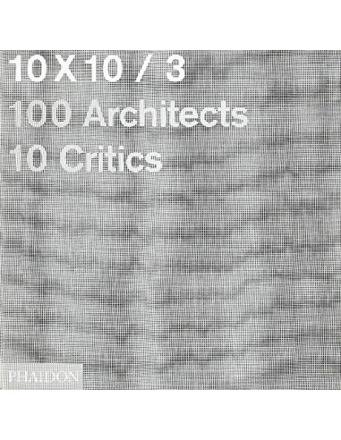 10 X 10 100 Architects 10 Critics...