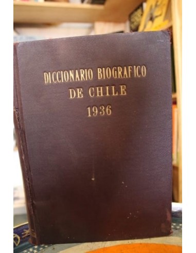 Diccionario biográfico de Chile 1936...