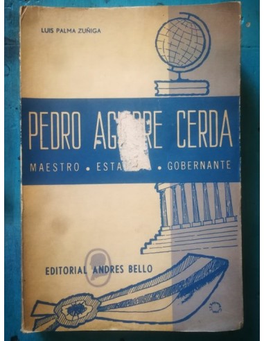 Pedro Aguirre Cerda. Maestro,...
