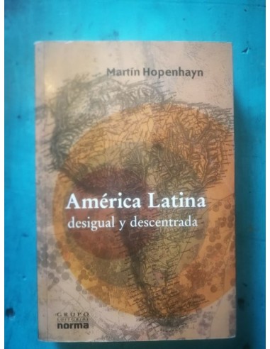 América Latina desigual y descentrada...