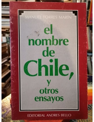 El nombre de Chile, y otros ensayos...