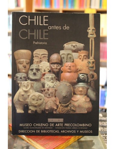 Chile antes de Chile. Prehistoria...