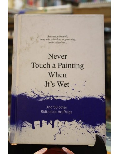 Never touch a painting when its wet...