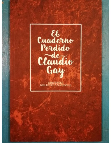 El cuaderno perdido de Claudio Gay...
