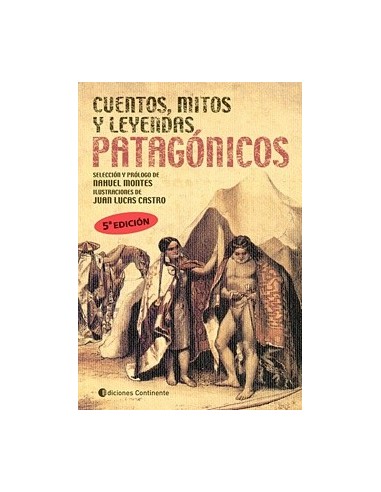 Cuentos mitos y leyendas patagónicos