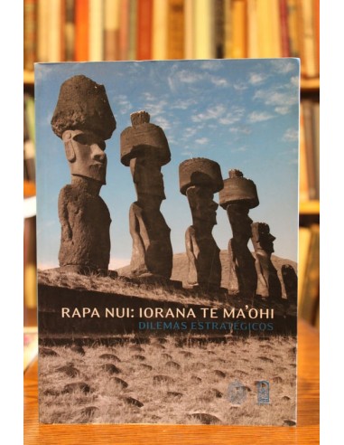 Rapa Nui: Iorana te Maohi. Dilemas...
