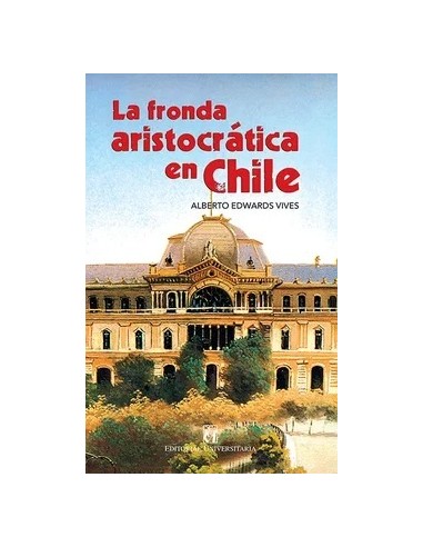 La fronda aristocrtica en Chile (Nuevo)