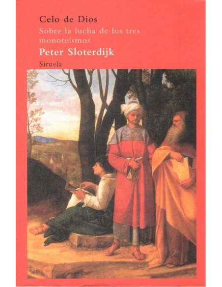 Celo de Dios Sobre la lucha de los tres monoteismos (Nuevo)