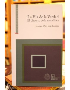 La vía de la verdad. El discurso de la metafísica (Usado)