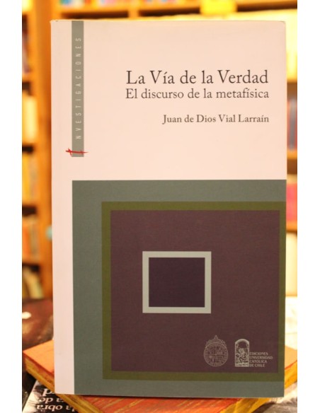 La vía de la verdad. El discurso de la metafísica (Usado) La vía de la verdad. El discurso de la metafísica (Usado)