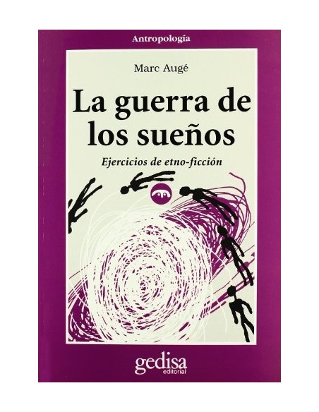 La guerra de los sueños Ejercicios de etno-ficción (Nuevo) La guerra de los sueños Ejercicios de etno-ficción (Nuevo)