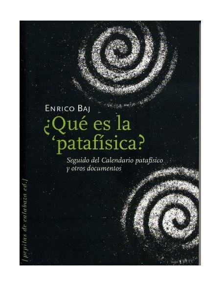 Qué es la Patafísica? (Nuevo) Qué es la Patafísica? (Nuevo)