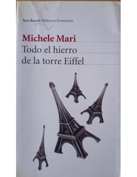 Todo el hierro de la torre Eiffel (Usado) Todo el hierro de la torre Eiffel (Usado)