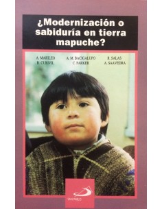 ¿Modernización o sabiduría en la tierra mapuche? (Usado)