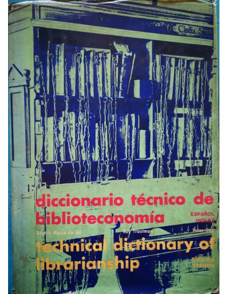 Diccionario técnico de biblioteconomía Español-Inglés (Usado) Diccionario técnico de biblioteconomía Español-Inglés (Usado)