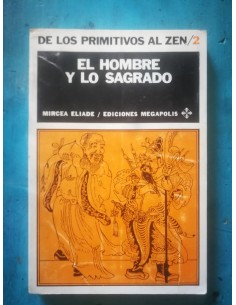 El hombre y lo sagrado Volumen 2. De los primitivos al zen (Usado)