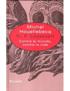 H. P. Lovecraft. Contra el mundo, contra la vida (Nuevo)