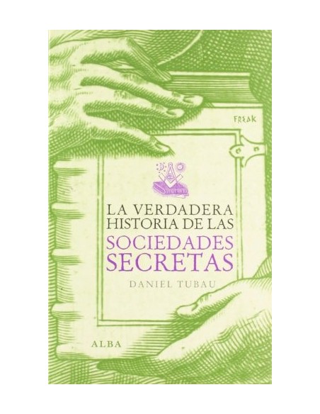 La verdadera historia de las sociedades secretas (Usado) La verdadera historia de las sociedades secretas (Usado)