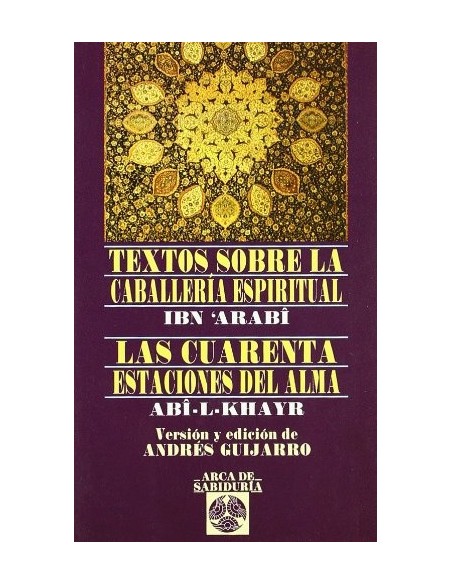 Textos sobre la caballería espiritual. Las cuarenta estaciones del alma (Nuevo)