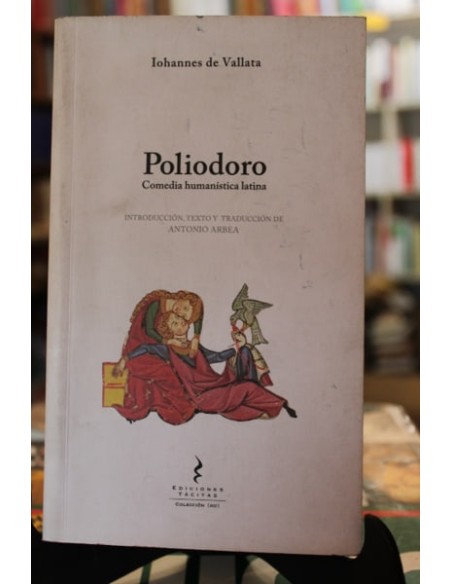 Poliodoro. Comedia humanísta latina (Usado) Poliodoro. Comedia humanísta latina (Usado)