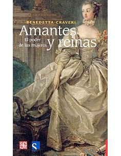 Amantes y reinas. El poder de las mujeres (Nuevo)