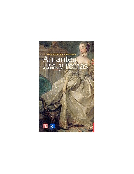 Amantes y reinas. El poder de las mujeres (Nuevo) Amantes y reinas. El poder de las mujeres (Nuevo)