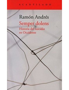 Semper dolens. Historia del suicidio en Occidente (Nuevo)