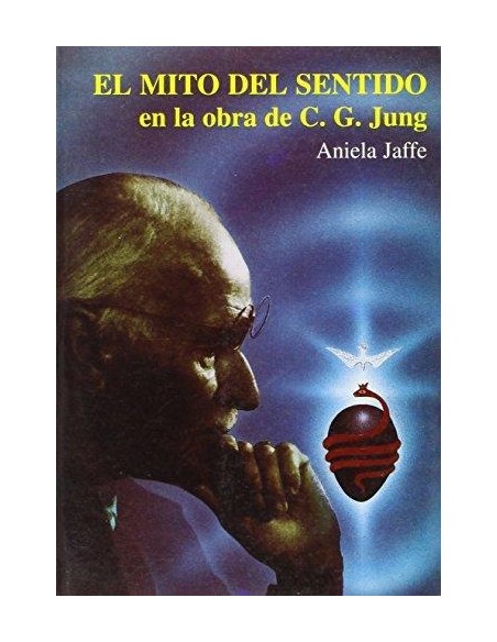 El mito del sentido en la obra de C. G. Jung (Nuevo)
