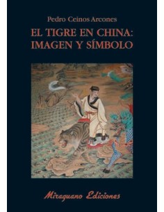 El tigre en China: Imagen y símbolo (Nuevo)