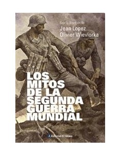 Los mitos de la Segunda Guerra Mundial (Usado)