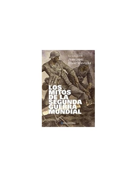Los mitos de la Segunda Guerra Mundial (Usado)
