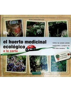 El huerto medicinal ecológico a la carta (Nuevo)