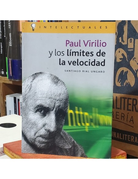 Paul Virilio y los límites de la velocidad (Nuevo) Paul Virilio y los límites de la velocidad (Nuevo)