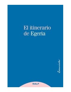 El itinerario de Egeria (Nuevo)