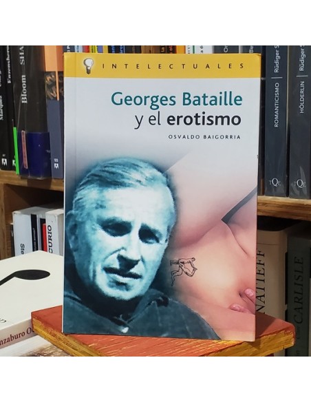 Georges Bataille y el erotismo (Nuevo) Georges Bataille y el erotismo (Nuevo)
