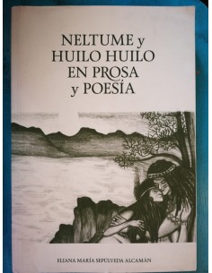Neltume y Huilo Huilo en prosa y poesía (Usado)