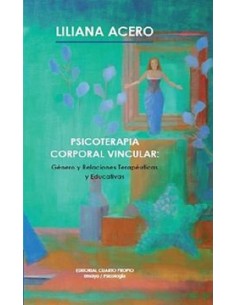 Psicoterapia corporal vincular: Género y relaciones terapéuticas (Nuevo)
