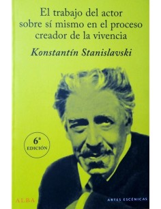 El trabajo del actor sobre sí mismo en el proceso creador de la vivencia (Nuevo)
